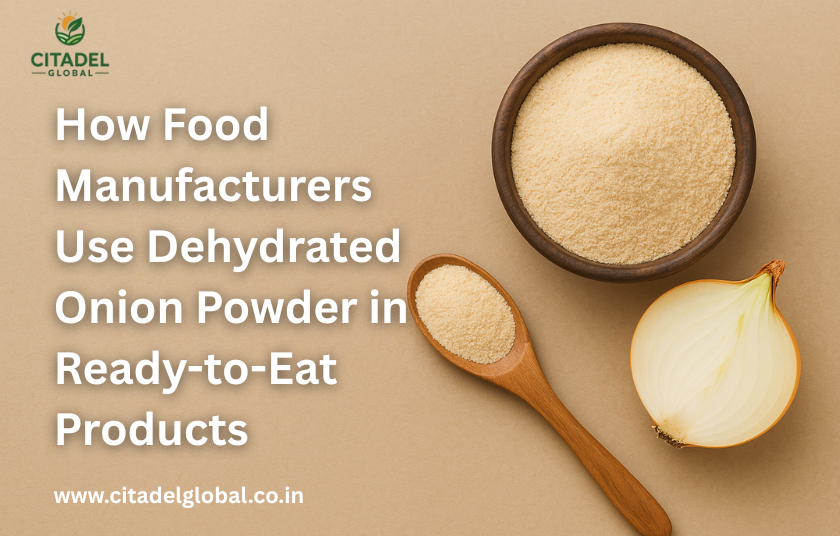 How Food Manufacturers Use Dehydrated Onion Powder in Ready-to-Eat Products
